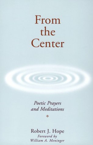 Stock image for From the Center: Poetic Prayers and Meditations for sale by Discover Books