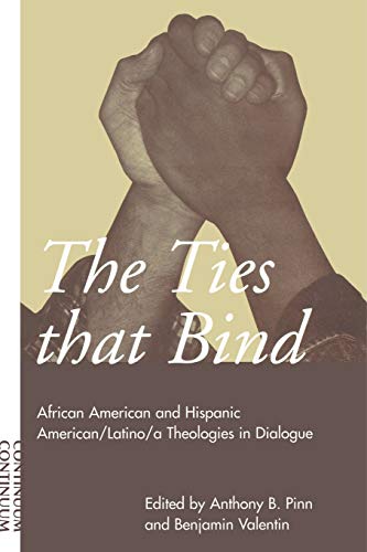 Beispielbild fr Ties That Bind: African American and Hispanic American/Latino/a Theologies in Dialogue zum Verkauf von ZBK Books