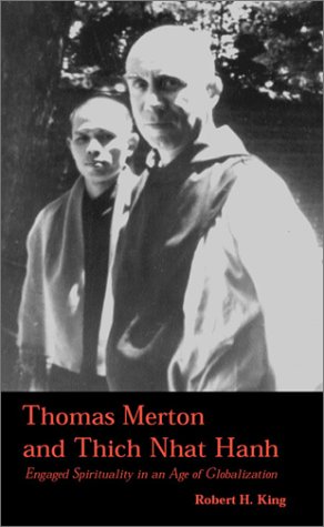 9780826413406: Thomas Merton and Thich Nhat Hanh: Engaged Spirituality in an Age of Globalization