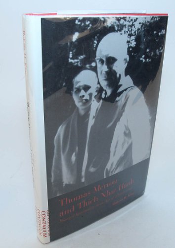 Stock image for Thomas Merton and Thich Nhat Hanh: Engaged Spirituality in an Age of Globalization for sale by WorldofBooks