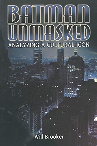 Beispielbild fr Batman Unmasked : Analyzing a Cultural Icon zum Verkauf von Better World Books