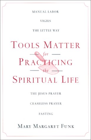 Beispielbild fr Tools matter for practicing the spiritual life zum Verkauf von Prairie Creek Books LLC.