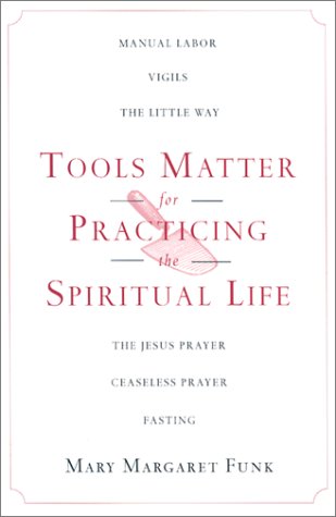 9780826413512: Tools Matter for Practicing the Spiritual Life