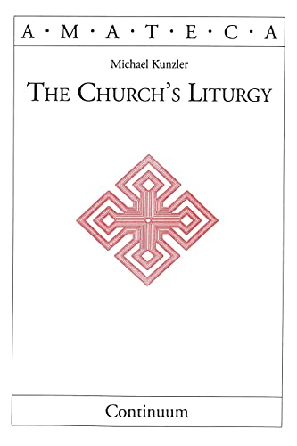 9780826413536: Church's Liturgy: 1 (Handbooks of Catholic Theology)