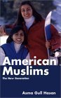 Stock image for American Muslims: The New Generation for sale by Wonder Book