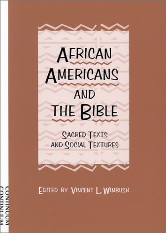 9780826413765: African Americans and the Bible: Sacred Texts and Social Textures