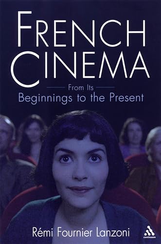 Stock image for French Cinema: From Its Beginnings to the Present for sale by Goodwill Southern California