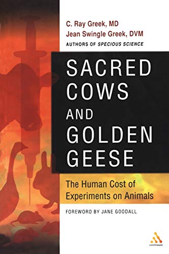 Stock image for Sacred Cows and Golden Geese: The Human Cost of Experiments on Animals for sale by Wonder Book