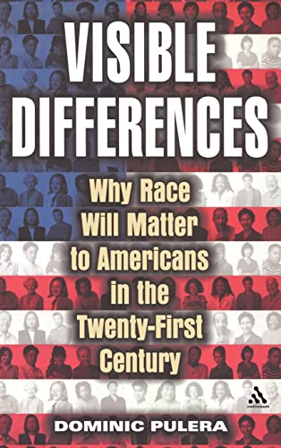 Imagen de archivo de Visible Differences: How Race Will Matter to Americans in the Twenty-first Century a la venta por Hay-on-Wye Booksellers