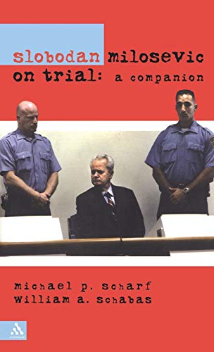 Imagen de archivo de Slobodan Milosevic on Trial: A Companion a la venta por Ergodebooks