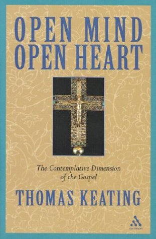 Stock image for Open Mind, Open Heart: The Contemplative Dimension of the Gospel for sale by HPB-Diamond