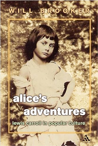 Beispielbild fr Alice's Adventures : Lewis Carroll in Popular Culture zum Verkauf von Better World Books