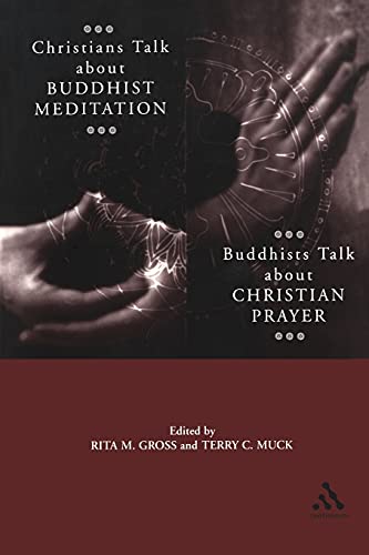 9780826414397: Christians Talk about Buddhist Meditation, Buddhists Talk About Christian Prayer