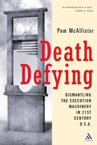 Beispielbild fr Death Defying: Dismantling the Execution Machinery in 21st Century U.S.A. zum Verkauf von Powell's Bookstores Chicago, ABAA