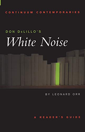 Imagen de archivo de Don DeLillo's White Noise: A Reader's Guide (Continuum Contemporaries) a la venta por BookHolders