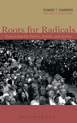 Imagen de archivo de Roots for Radicals: Organizing for Power, Action, and Justice a la venta por SecondSale