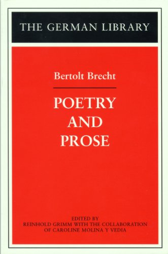 Bertolt Brecht: Poetry and Prose (German Library) (9780826415042) by Grimm, Reinhold; Molina Y Vedia, Caroline