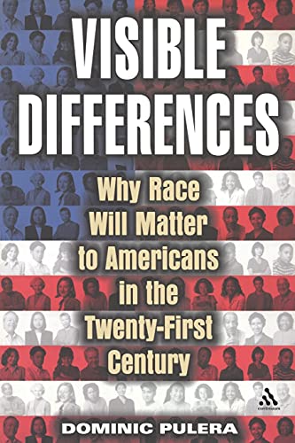 Beispielbild fr Visible Differences: Why Race Will Matter to Americans in the Twenty-First Century zum Verkauf von Daedalus Books