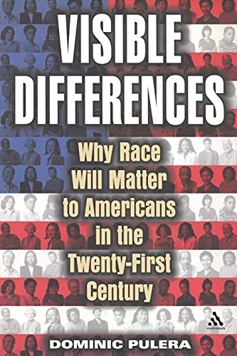 Stock image for Visible Differences: Why Race Will Matter to Americans in the Twenty-First Century for sale by Daedalus Books