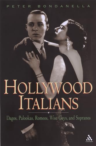 Beispielbild fr Hollywood Italians : Dagos, Palookas, Romeos, Wise Guys, and Sopranos zum Verkauf von Better World Books