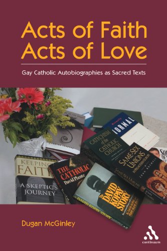 Stock image for Acts of Faith, Acts of Love: Gay Catholic Autobiographies as Sacred Texts for sale by ThriftBooks-Atlanta