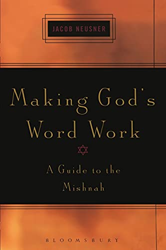 Making God's Word Work. A Guide to the Mishnah