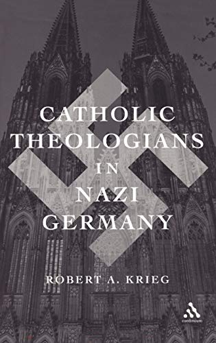 Beispielbild fr Catholic theologians in Nazi Germany. zum Verkauf von Kloof Booksellers & Scientia Verlag