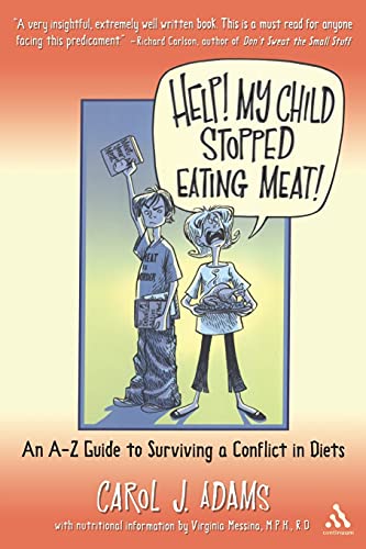 Stock image for Help! My Child Stopped Eating Meat! : An A-Z Guide to Surviving a Conflict of Diets for sale by Better World Books
