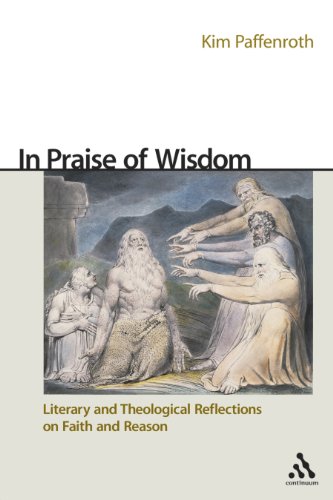 Beispielbild fr In Praise of Wisdom: Literary and Theological Reflections on Faith and Reason zum Verkauf von Pomfret Street Books