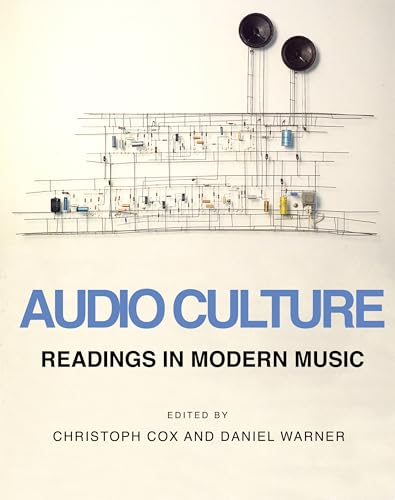 Stock image for Audio Culture: Readings in Modern Music for sale by Ergodebooks
