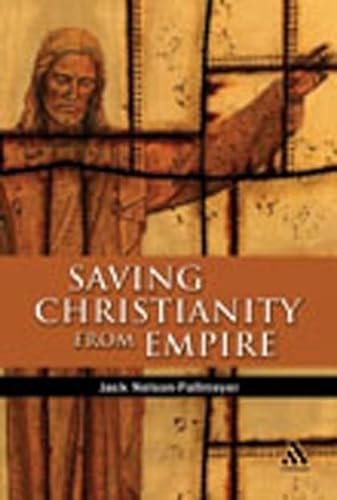 Beispielbild fr Saving Christianity from Empire zum Verkauf von Better World Books
