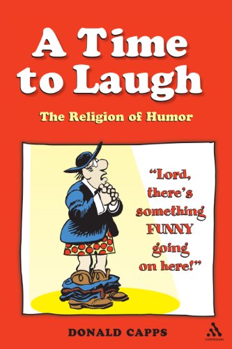 Beispielbild fr A Time to Laugh : The Religion of Humor zum Verkauf von Better World Books