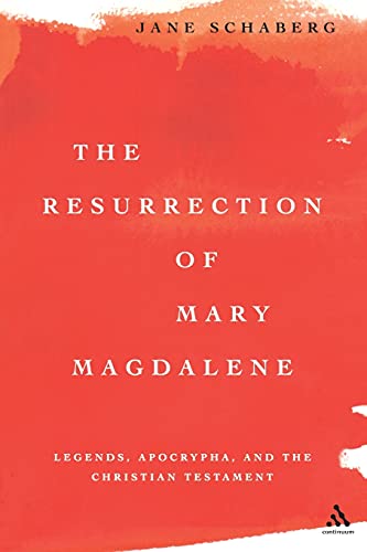 Imagen de archivo de The Resurrection of Mary Magdalene: Legends, Apocrypha, and the Christian Testament a la venta por The Calico Cat Bookshop