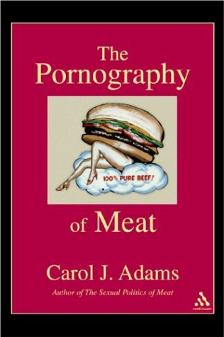 Beispielbild fr The Pornography of Meat zum Verkauf von BooksRun