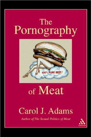 Stock image for The Pornography of Meat for sale by BooksRun