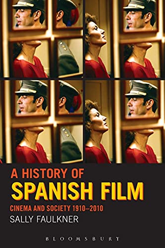 Beispielbild fr A History of Spanish Film: Cinema and Society 1910-2010 zum Verkauf von WorldofBooks