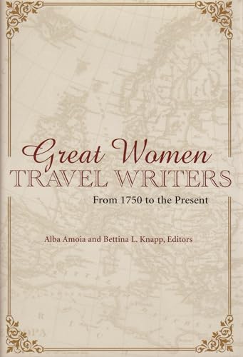 Beispielbild fr Great Women Travel Writers: From 1750 to the Present zum Verkauf von ThriftBooks-Dallas