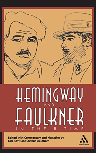 9780826416872: Hemingway And Faulkner In Their Time: As Seen by Others, as Seen by Themselves