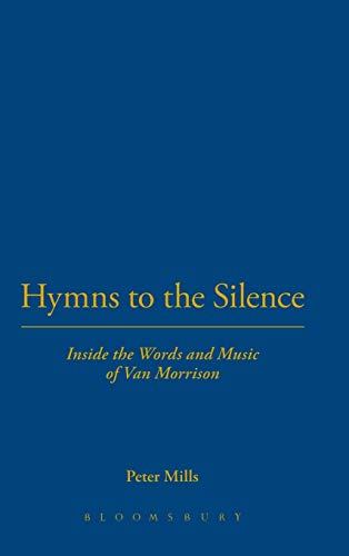9780826416896: Hymns to the Silence: Inside the Words and Music of Van Morrison