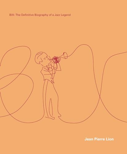 9780826416995: Bix: The Definitive Biography Of A Jazz Legend