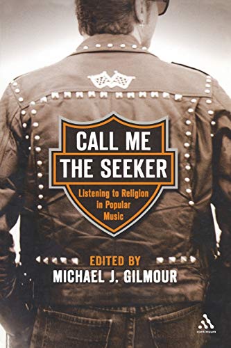 Beispielbild fr Call Me the Seeker: Listening to Religion in Popular Music zum Verkauf von Andover Books and Antiquities