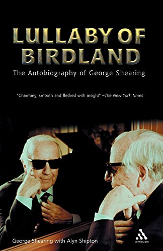 Beispielbild fr Lullaby of Birdland: The Autobiography of George Shearing zum Verkauf von ThriftBooks-Atlanta
