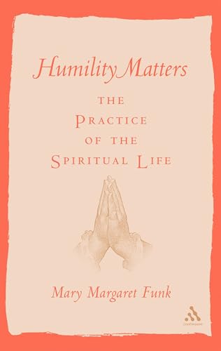 Stock image for Humility Matters for Practicing the Spiritual Life for sale by SecondSale