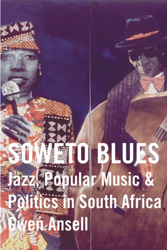 9780826417534: Soweto Blues: Jazz and Politics in South Africa