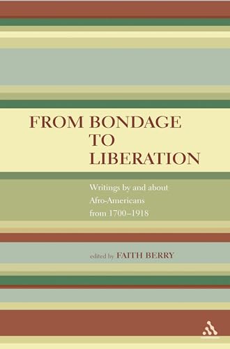 From Bondage to Liberation: Writings by and about Afro-Americans (9780826418142) by Berry, Faith