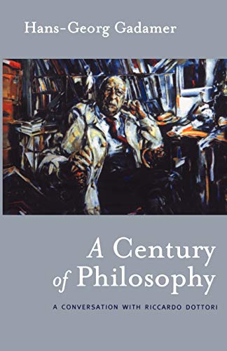 Stock image for A Century of Philosophy: Hans -Georg Gadamer in Conversation With Riccardo Dottori for sale by Revaluation Books