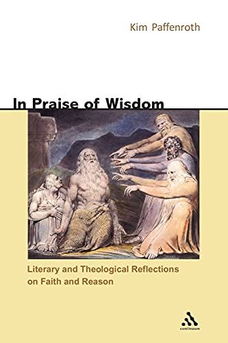 Imagen de archivo de In Praise of Wisdom: Literary And Theological Reflections on Faith And Reason a la venta por BargainBookStores