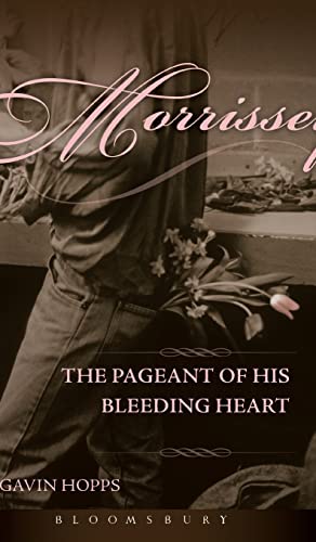 Imagen de archivo de Morrissey: The Pageant of His Bleeding Heart a la venta por WorldofBooks