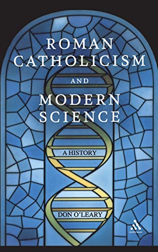Stock image for Roman Catholicism and Modern Science: A History for sale by ThriftBooks-Atlanta