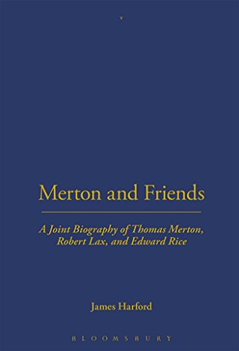 Beispielbild fr Merton and Friends : A Joint Biography of Thomas Merton, Robert Lax and Edward Rice zum Verkauf von Better World Books